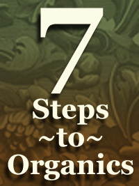 Seven Steps to Organics